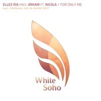 For Only Me (Ellez Ria Presents) [feat. Nicola] - Single - Arkam