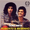 Roberto & Meirinho - Não Vá Embora