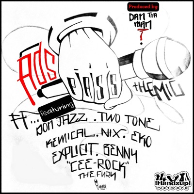 Pass the Mic (feat. Don Jazz, Two Tone, Kemical, Nix, EKO, Explicit, Benny & Cee-Rock "The Fury") - Single