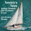 Taleisin's Tales: Sailing Towards the Southern Cross (Unabridged) - Lin Pardey & Larry Pardey