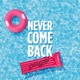 Never Come Back Single