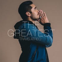The Greatest - Single - Travis Atreo