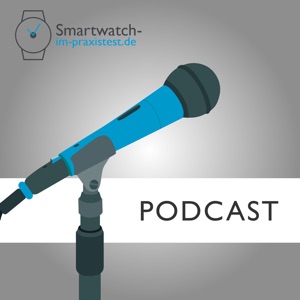 smartwatch-im-praxistest.de Podcast KW 11 2016