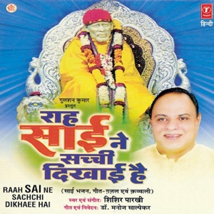 Raah Sai Ne Sachchi Dikhai Hai