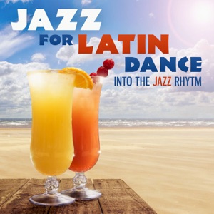 Jazz for Latin Dance: Into the Jazz Rhytm, Bossa Nova Lounge