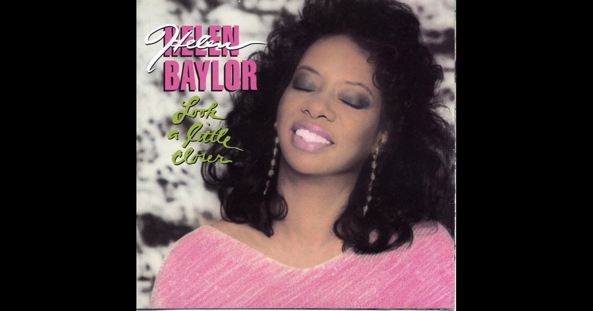 Look a Little Closer - Helen Baylor