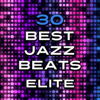 30 Best Jazz Beats: Elite - Magical Memories Jazz Academy