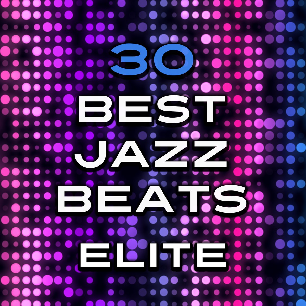 30 Best Jazz Beats: Elite by Magical Memories Jazz Academy on Apple Music