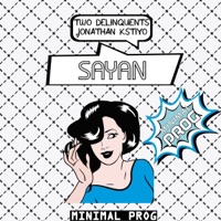 Album cover for Sayan by Two Delinquents & Jonathan Kstiyo