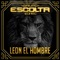 Leon el Hombre (feat. Maximo Grado) - Grupo Escolta lyrics