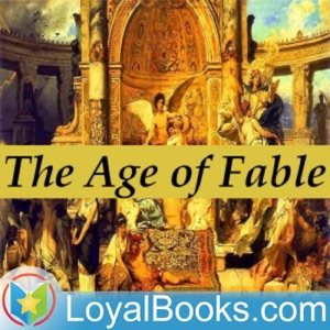 The Age of Fable: Publisher’s and Author’s Prefaces