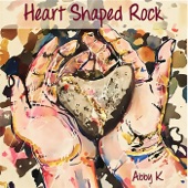 Abby K - Heart Shaped Rock