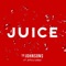 Juice (feat. Bryce Vine) - The Johnsons lyrics