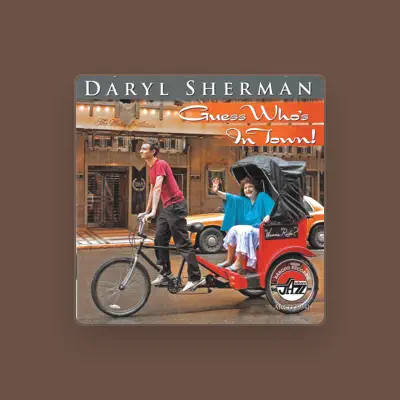 Listen to Daryl Sherman, watch music videos, read bio, see tour dates & more!
