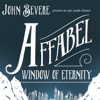 Affabel: Window of Eternity - John Bevere