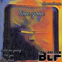 Time Gone - Single - Soundman