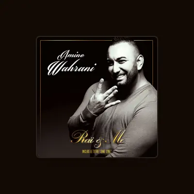 Listen to Amine Wahrani, watch music videos, read bio, see tour dates & more!