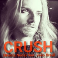 Crush (Manda Nude) [feat. João Brasil] - Single - Daniel Peixoto