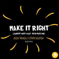 Make it Right (Jason Thurell & Stupid Goldfish Remix) [feat. Sean Declase] - Single - Laurent Wery