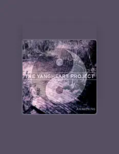 收听 The Yangheart Project、观看音乐视频、阅读小传、查看巡演日期等 ！
