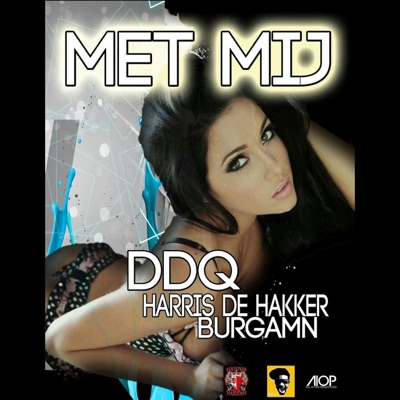 Met Mij (feat. Ddq & Burgamn) - Single