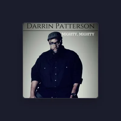 Listen to Darrin Patterson, watch music videos, read bio, see tour dates & more!