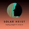 Feeling Alright (feat. Amie Miriello) - Solar Heist lyrics