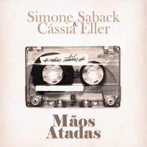 Mãos Atadas (feat. Cássia Eller) - Single