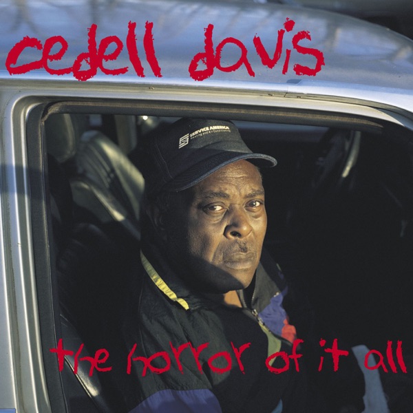 The Horror of It All - Cedell Davis