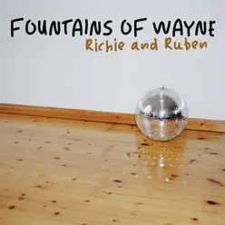 Richie & Ruben - Single - Fountains Of Wayne
