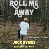 Jack Symes - Roll Me Away