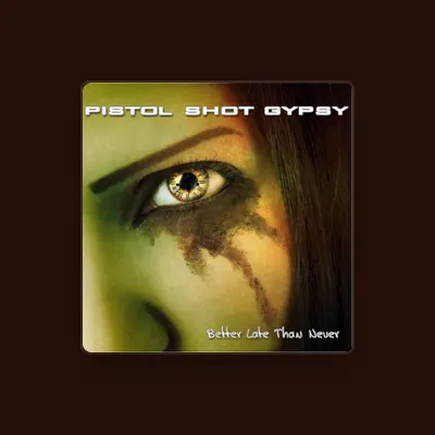 Listen to Pistol Shot Gypsy, watch music videos, read bio, see tour dates & more!