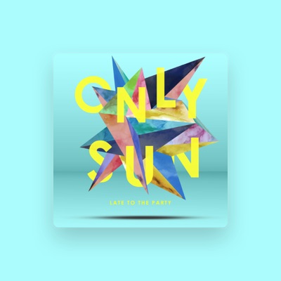 Listen to Only Sun, watch music videos, read bio, see tour dates & more!