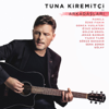 Tuna Kiremitçi ve Arkadaşları - Various Artists