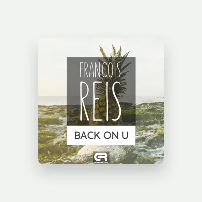 Listen to Francois Reis, watch music videos, read bio, see tour dates & more!