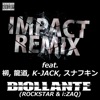 IMPACT (REMIX) [feat. 柳, 龍道, K-JACK & スナフキン] - Single