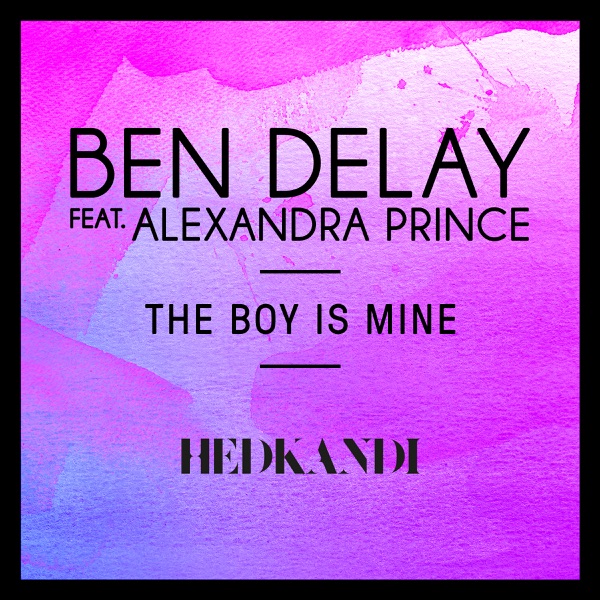 The Boy Is Mine (feat. Alexandra Prince) [Remixes]