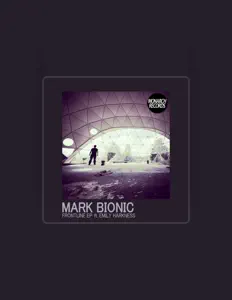 Listen to Mark Bionic, watch music videos, read bio, see tour dates & more!