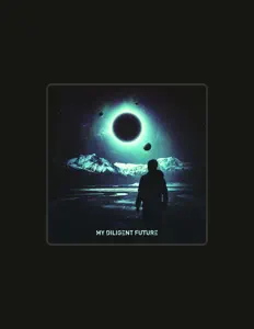 My Diligent Future dinle, müzik videolarını izle, biyografisini oku, tur tarihlerini ve daha fazlasını gör!