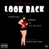 Look Back (feat. KSmoothYG, Remedy & M.A. Da Pilot) - Single