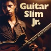 Guitar Slim Jr. - Trouble Don't Last