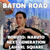 Baton Road (From "Boruto: Naruto Next Generation") [feat. omar1up] - Laharl Square