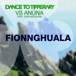 Fionnghuala (Dance to Tipperary vs. Anúna) [feat. John McGlynn] - Single - Anúna