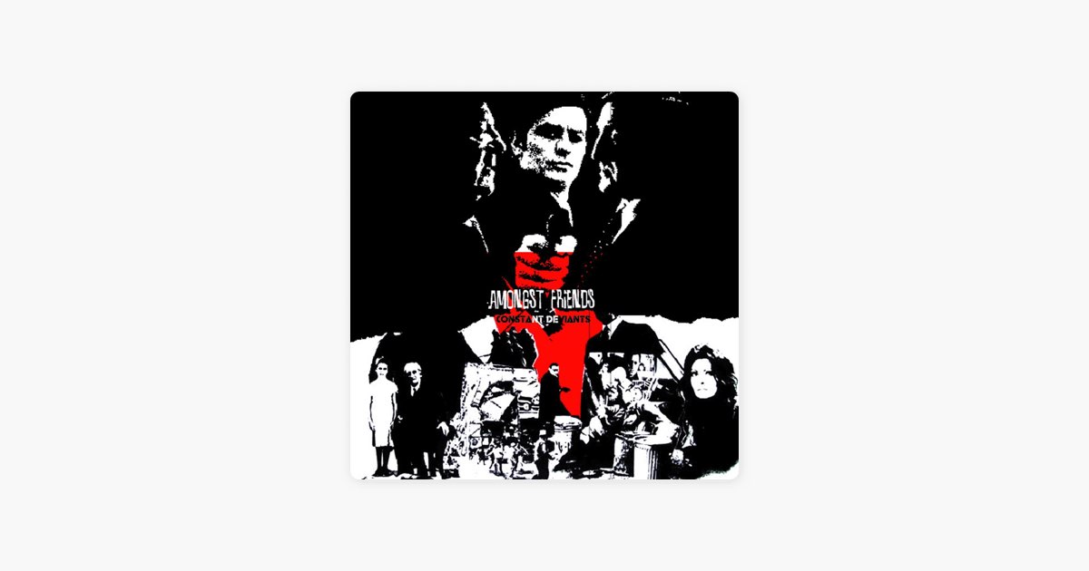 Amongst Friends - Album by Constant Deviants - Apple Music