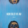 Kor blei vi av - Single