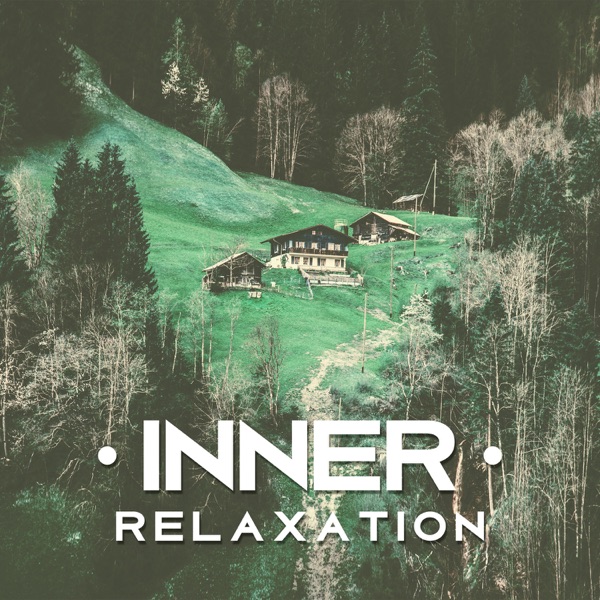Inner Relaxation – Healing Harmony, Free Time for Yourself, Gentle Music and Improve Inner Power
