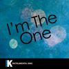 I'm the One (In the Style of DJ Khaled feat. Justin Bieber, Quavo, Chance the Rapper & Lil Wayne) [Karaoke Version] - Instrumental King