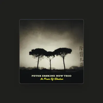 Listen to Peter Erskine New Trio, watch music videos, read bio, see tour dates & more!