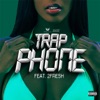 Trap Phone (feat. 2Fresh) - Single