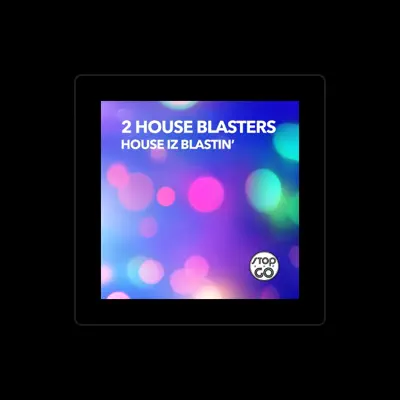 Listen to 2 House Blasters, watch music videos, read bio, see tour dates & more!